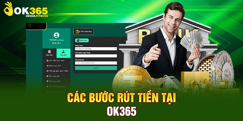 Các bước rút tiền tại OK365