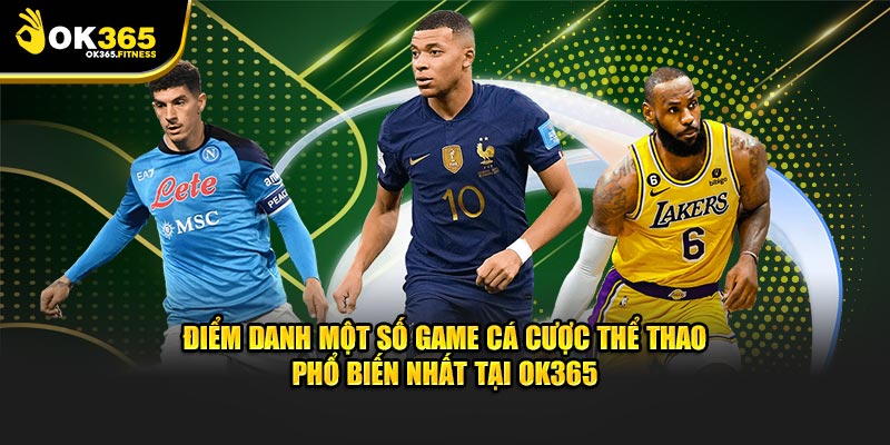 Điểm danh một số game cá cược thể thao phổ biến nhất