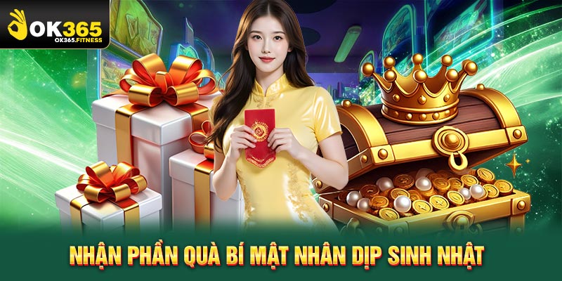 Nhận phần quà bí mật nhân dịp sinh nhật